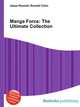 Manga Force: The Ultimate Collection, Jesse Russell,Ronald Cohn 
