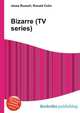 Bizarre (TV series), Jesse Russell,Ronald Cohn 