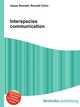 Interspecies communication, Jesse Russell,Ronald Cohn 