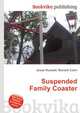 Suspended Family Coaster, Jesse Russell,Ronald Cohn 