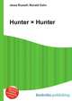 Hunter ? Hunter, Jesse Russell,Ronald Cohn 