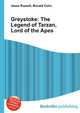 Greystoke: The Legend of Tarzan, Lord of the Apes, Jesse Russell,Ronald Cohn 