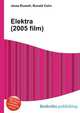 Elektra (2005 film), Jesse Russell,Ronald Cohn 