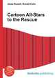 Cartoon All-Stars to the Rescue, Jesse Russell,Ronald Cohn 