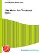 Like Water for Chocolate (film), Jesse Russell,Ronald Cohn 