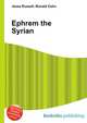 Ephrem the Syrian, Jesse Russell,Ronald Cohn 