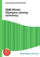 2006 Winter Olympics closing ceremony, Jesse Russell,Ronald Cohn 