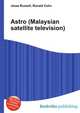 Astro (Malaysian satellite television), Jesse Russell,Ronald Cohn 