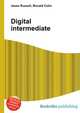 Digital intermediate, Jesse Russell,Ronald Cohn 