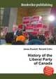 History of the Liberal Party of Canada, Jesse Russell,Ronald Cohn 