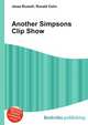Another Simpsons Clip Show, Jesse Russell,Ronald Cohn 
