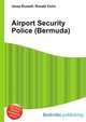 Airport Security Police (Bermuda), Jesse Russell,Ronald Cohn 