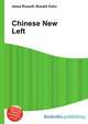 Chinese New Left, Jesse Russell,Ronald Cohn 