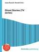 Ghost Stories (TV series), Jesse Russell,Ronald Cohn 
