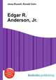 Edgar R. Anderson, Jr., Jesse Russell,Ronald Cohn 