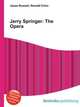 Jerry Springer: The Opera, Jesse Russell,Ronald Cohn 