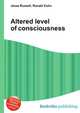 Altered level of consciousness, Jesse Russell,Ronald Cohn 