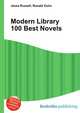 Modern Library 100 Best Novels, Jesse Russell,Ronald Cohn 