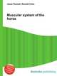 Muscular system of the horse, Jesse Russell,Ronald Cohn 