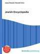 Jewish Encyclopedia, Jesse Russell,Ronald Cohn 