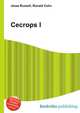 Cecrops I, Jesse Russell,Ronald Cohn 