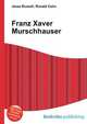 Franz Xaver Murschhauser, Jesse Russell,Ronald Cohn 