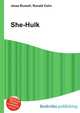 She-Hulk, Jesse Russell,Ronald Cohn 