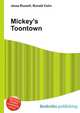 Mickey's Toontown, Jesse Russell,Ronald Cohn 