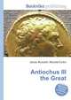 Antiochus III the Great, Jesse Russell,Ronald Cohn 