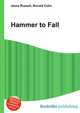 Hammer to Fall, Jesse Russell,Ronald Cohn 