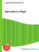 Agriculture in Niger, Jesse Russell,Ronald Cohn 