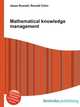 Mathematical knowledge management, Jesse Russell,Ronald Cohn 