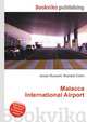 Malacca International Airport, Jesse Russell,Ronald Cohn 
