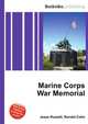 Marine Corps War Memorial, Jesse Russell,Ronald Cohn 