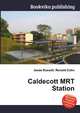 Caldecott MRT Station, Jesse Russell,Ronald Cohn 