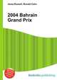 2004 Bahrain Grand Prix, Jesse Russell,Ronald Cohn 