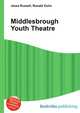 Middlesbrough Youth Theatre, Jesse Russell,Ronald Cohn 
