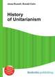 History of Unitarianism, Jesse Russell,Ronald Cohn 