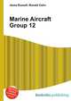Marine Aircraft Group 12, Jesse Russell,Ronald Cohn 