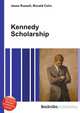 Kennedy Scholarship, Jesse Russell,Ronald Cohn 