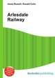 Arlesdale Railway, Jesse Russell,Ronald Cohn 