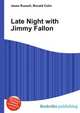 Late Night with Jimmy Fallon, Jesse Russell,Ronald Cohn 