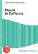 Floods in California, Jesse Russell,Ronald Cohn 