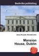 Mansion House, Dublin, Jesse Russell,Ronald Cohn 