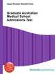 Graduate Australian Medical School Admissions Test, Jesse Russell,Ronald Cohn 