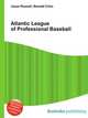 Atlantic League of Professional Baseball, Jesse Russell,Ronald Cohn 