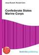 Confederate States Marine Corps, Jesse Russell,Ronald Cohn 