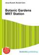 Botanic Gardens MRT Station, Jesse Russell,Ronald Cohn 