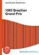 1985 Brazilian Grand Prix, Jesse Russell,Ronald Cohn 