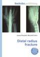 Distal radius fracture, Jesse Russell,Ronald Cohn 